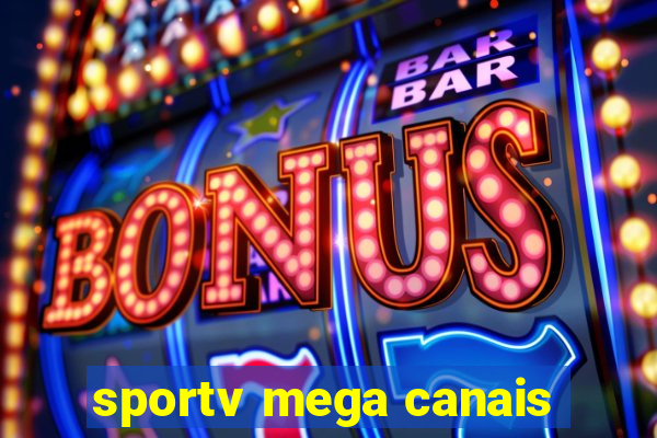 sportv mega canais