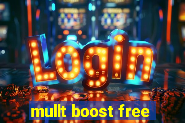 mullt boost free