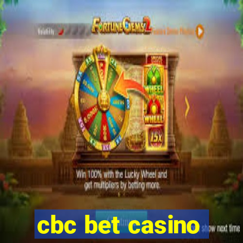 cbc bet casino