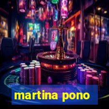 martina pono