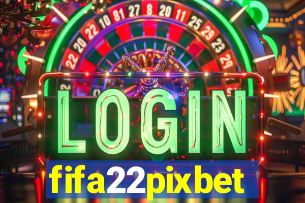 fifa22pixbet