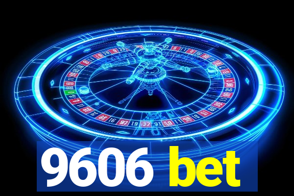 9606 bet