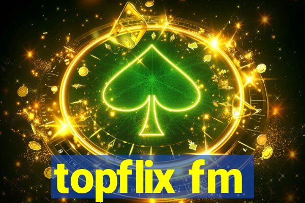 topflix fm