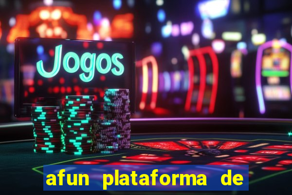 afun plataforma de jogos para ganhar dinheiro