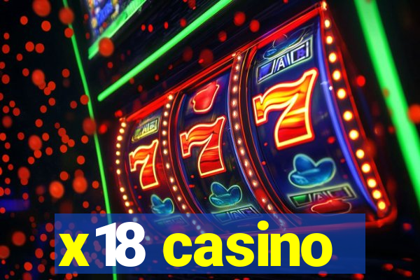 x18 casino