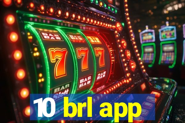 10 brl app