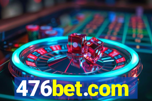 476bet.com