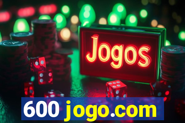 600 jogo.com