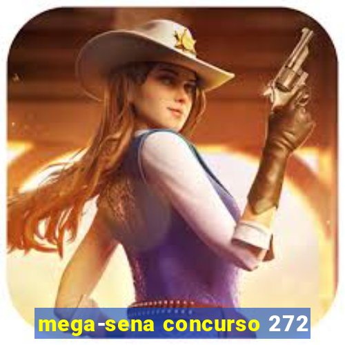 mega-sena concurso 272