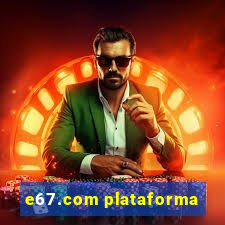 e67.com plataforma