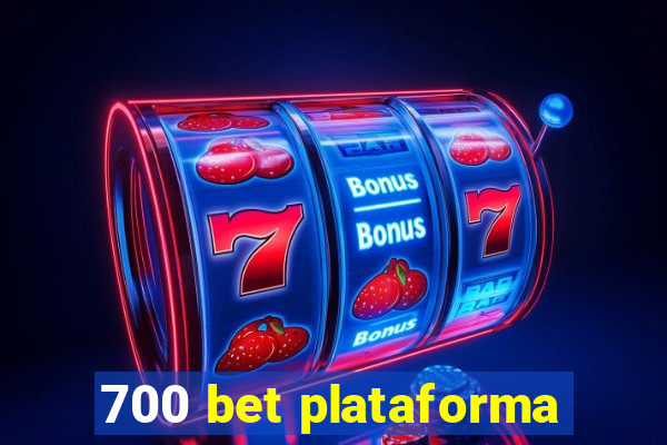 700 bet plataforma