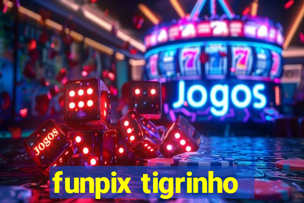 funpix tigrinho