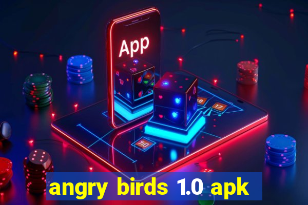 angry birds 1.0 apk