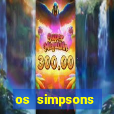 os simpsons assistir online dublado