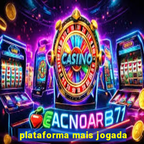 plataforma mais jogada