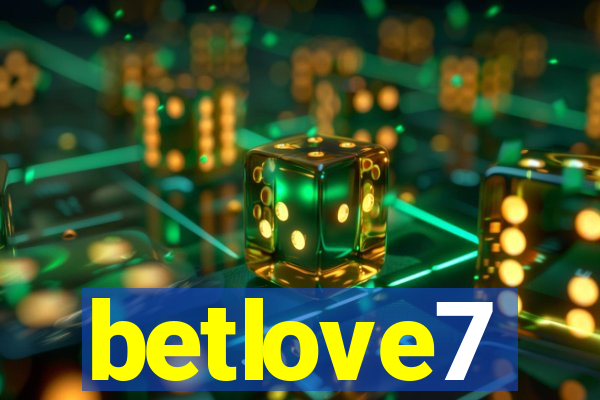 betlove7