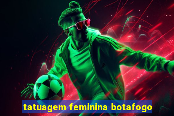 tatuagem feminina botafogo