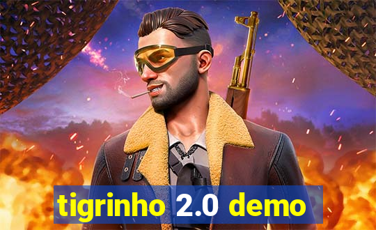 tigrinho 2.0 demo