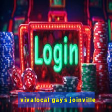 vivalocal gays joinville