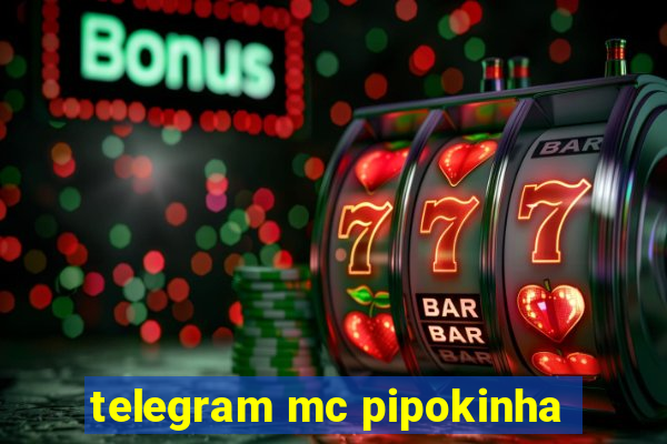 telegram mc pipokinha