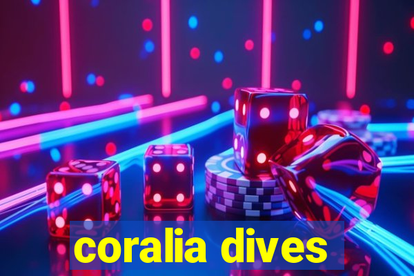 coralia dives