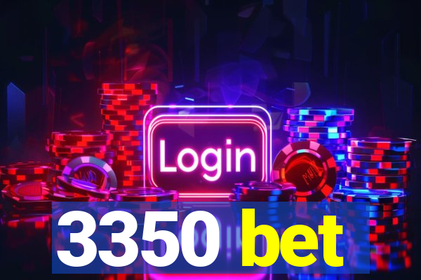 3350 bet