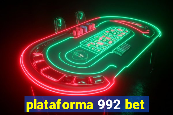 plataforma 992 bet