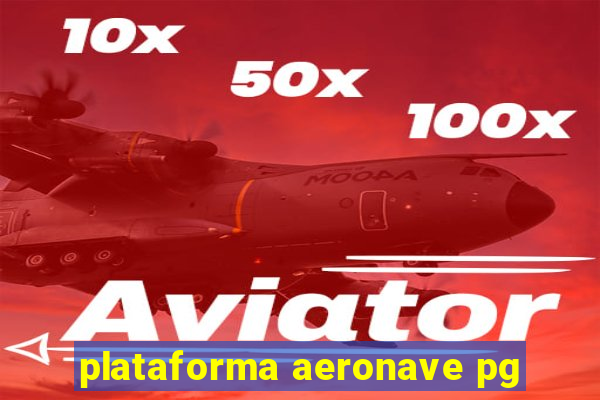 plataforma aeronave pg