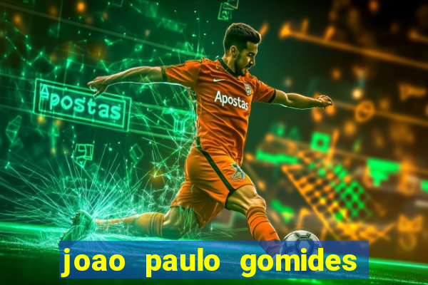 joao paulo gomides dos santos