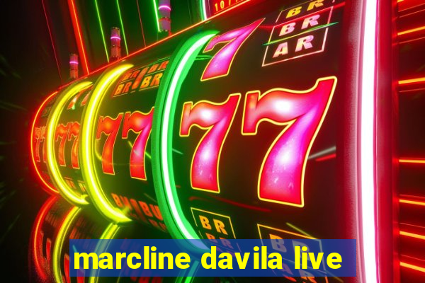 marcline davila live