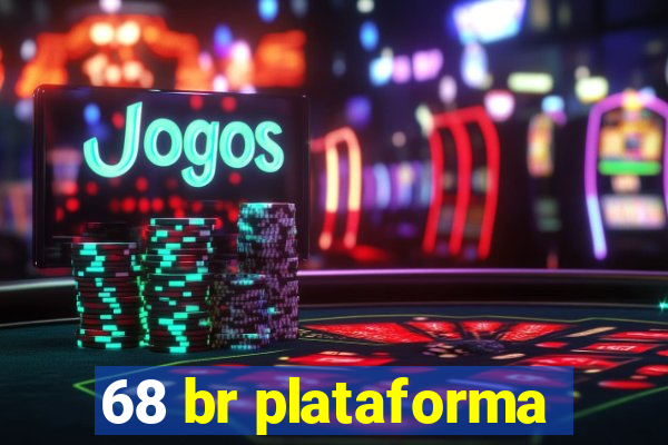 68 br plataforma