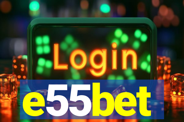 e55bet