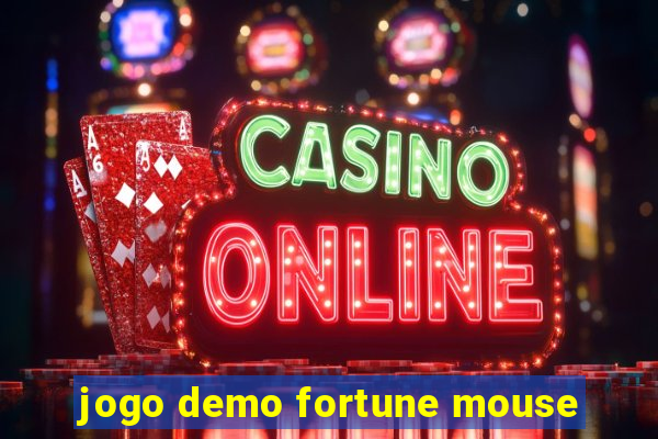 jogo demo fortune mouse