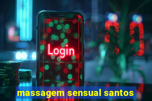 massagem sensual santos