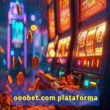 ooobet.com plataforma