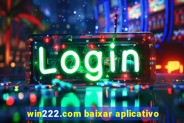 win222.com baixar aplicativo