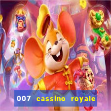 007 cassino royale dublado download