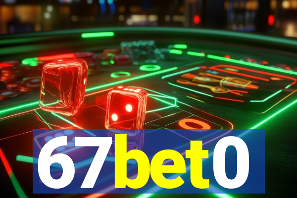 67bet0