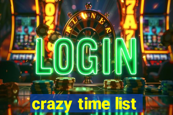 crazy time list