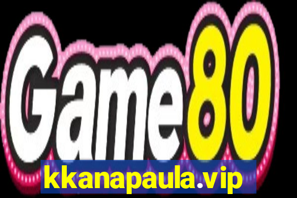 kkanapaula.vip