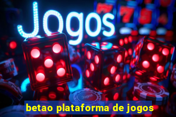 betao plataforma de jogos