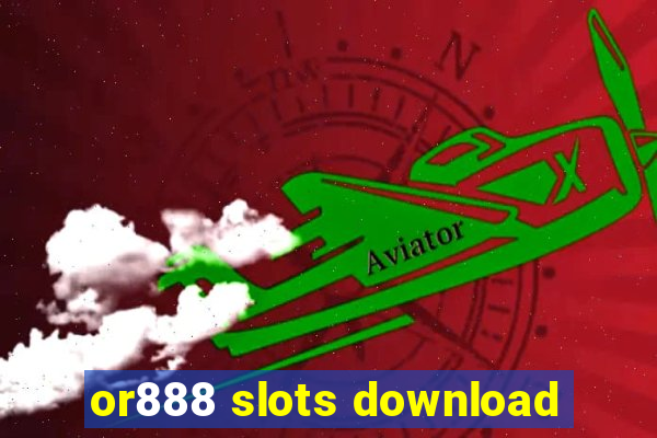 or888 slots download