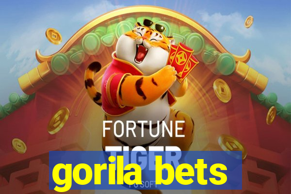 gorila bets