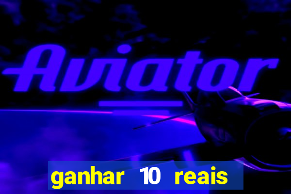 ganhar 10 reais agora no pix