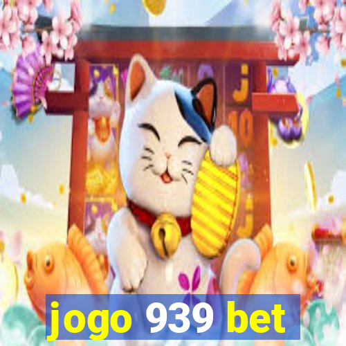 jogo 939 bet