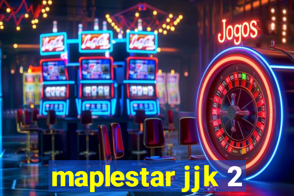 maplestar jjk 2