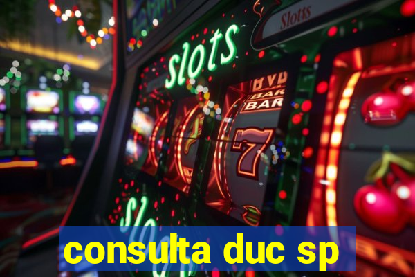 consulta duc sp