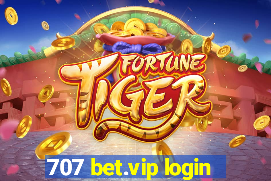 707 bet.vip login