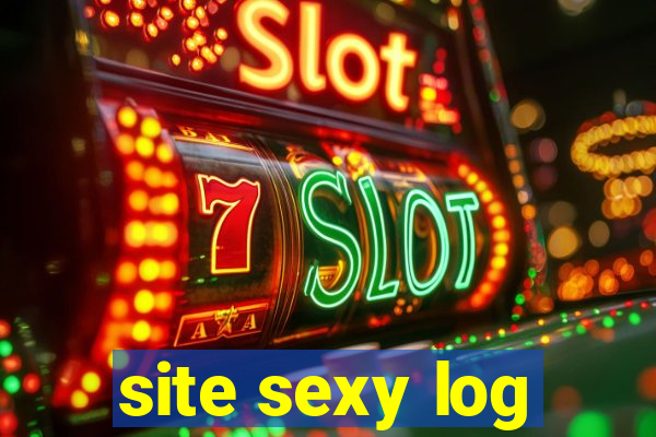 site sexy log