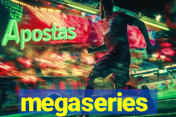 megaseries